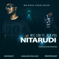 Mic Lon Ft Ben Pol - Nitarudi