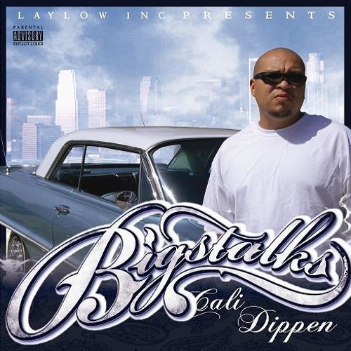 BigStalks feat Rocky padilla and Gfunk - Cali Dippen