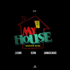 My House (Rudeboy Remix) ft. Icon & Jamaican G