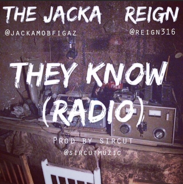The Jacka x Reign - They Know (Radio) [Thizzler.com Exclusive]
