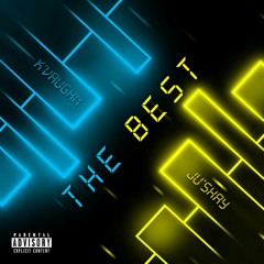 "The Best" K'Vaughn & Ju'Shay  (Prod. by Penacho)