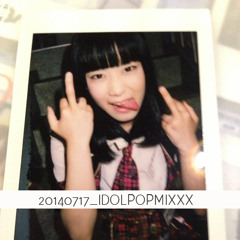 20140717 IDOLPOPMIXXX