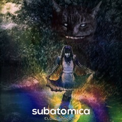 Subatomica - Cloud Shadows (Akasha Remix)