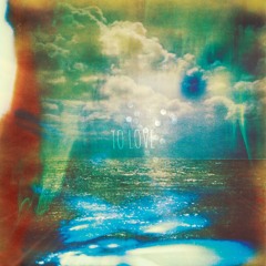 To Love (AbletonShoegazeyExperimentThing)