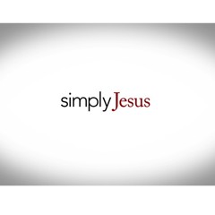 Simply Jesus | "Bible Cliffs Notes"  (7-13-14)