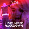 I Will Never Backdown (Yoni Bootleg)
