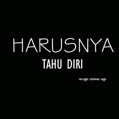 Puisi - Harusnya Tahu Diri