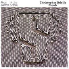Roger Sanchez- Another Chance (Adolfo Remix)