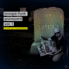 Boogie Funk Graveyard Vol 1