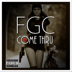 FGC x Come Thru