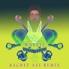 BORGORE - Ratchet ( Wayste's Ratchet Ass Remix )*Free Download in Description or click Buy button*