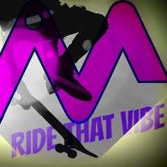 Ride that Vibe