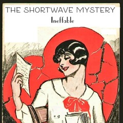 The Shortwave Mystery - Ineffable (Short Mix)