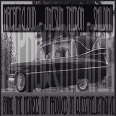 MR GREYCLOUD - BRING THE HEARSES OUT Feat.SMILEDINI&ONESUN