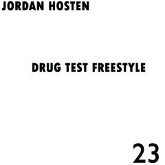 Jordan Hosten - Drug Test Freestyle
