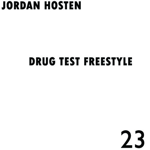 Jordan Hosten - Drug Test Freestyle