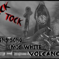TICK TOCK ft.Mic White and Volcano