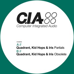 Quadrant, Kid Hops, Iris - Partials[CIA Records]