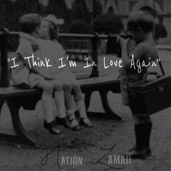 I Think I'm In Love Again