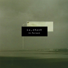 Lu_Shush - Reminds Me Of You