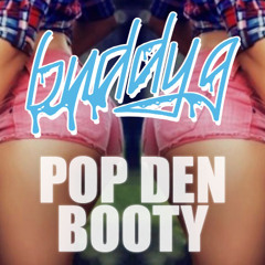 BUDDY G x KATO - POP DEN BOOTY