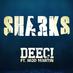 Deeci - SHARKS ft Mod Martin (Original Mix)