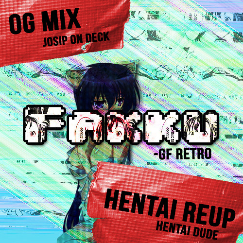 Fakku - GF Retro [Prod. John Mello] [OG MIX] [HENTAI REUP]