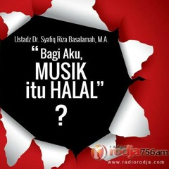 Bagi aku musik itu halal - Ust. Syafiq Riza - RadioRodja.com