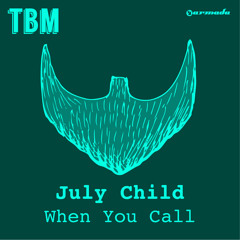 July Child - When You Call [OUT NOW!]