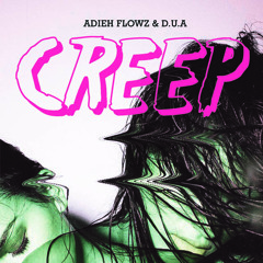 D.U.A & Adieh Flowz - Creep (Original Mix)