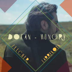 Dotan - Hungry (LarryKoek ft. Teecher Remix)