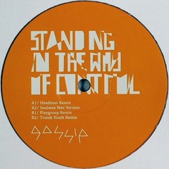 Gossip - Standing In The Way Of Control(Headman Dub)