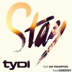 tyDi feat. Dia Frampton - Stay (Steve James Remix)