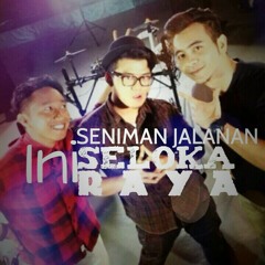Seniman Jalanan - Ini Seloka Raya (2010)