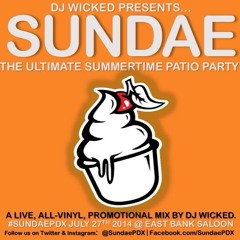 SUNDAE, July 27th, 2014! An all vinyl promo mix by DJ Wicked. #SundaePDX