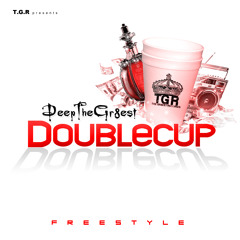 Double Cup [Freestyle] (Prod. By VoicelessBeats)