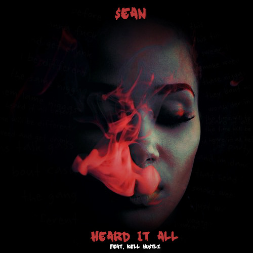 Heard It All (Feat. Kell Hustlz) (Prod. By Lexi Banks)