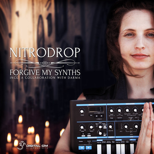 NitroDrop - Forgive My Synths EP - Mini Mix (Out Now @ Digital OM Production)