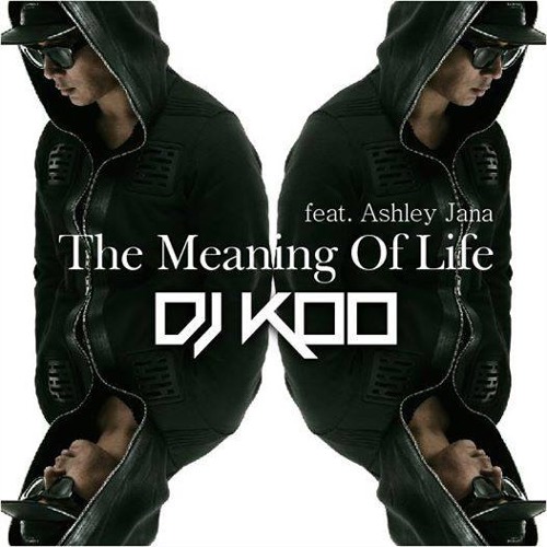 DJ Koo Ft. Ashely Jana - Meaning Of Life (Beatrappa Remix)