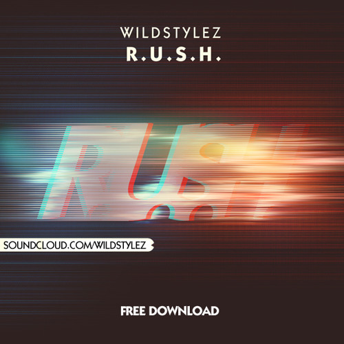 Wildstylez - R.U.S.H.