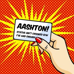 Aashton - Status Ain't Crooked