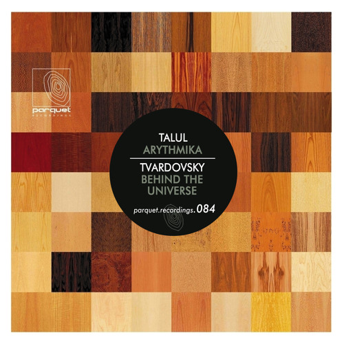 tvardovsky - behind the universe (original mix - cut) / parquet recordings