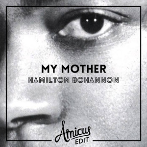 My Mother (Amicus Edit) by Hamilton Bohannon 
