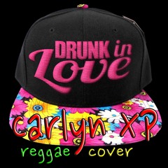 Drunk In Love (Beyoncé Cover) - Krazy Luv Riddim