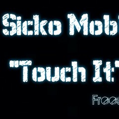 Sicko Mobb - "Touch It" Freestyle