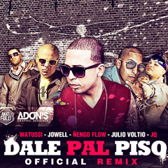Dale Pal Piso - Watussi Ft Daddy Yankee, Cosculluela, Jowell & Ñengo Flow (Official Remix)