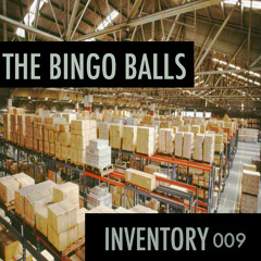 The Bingo Balls | Inventory 009 | Free Downloads & More