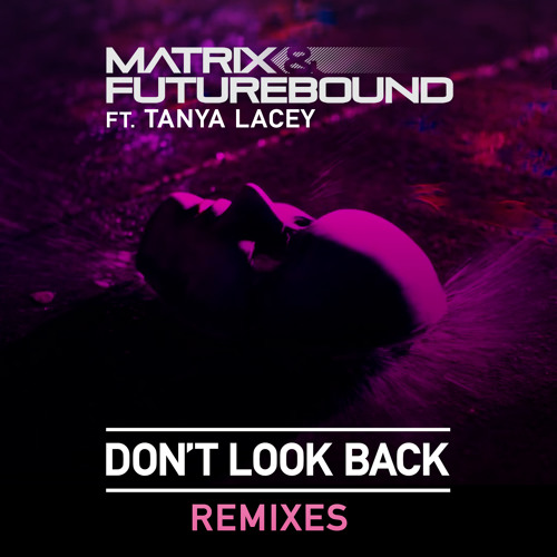 Matrix & Futurebound - Don't Look Back (Instrumental)
