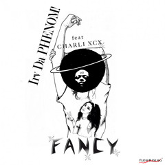 Irv Da PHENOM! - Fancy Freestyle (PHEmix)