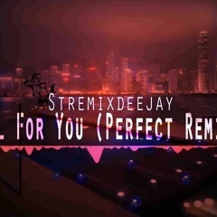 Stremixdeejay Ft. Ace Of Base - All For You (Perfect Remix)